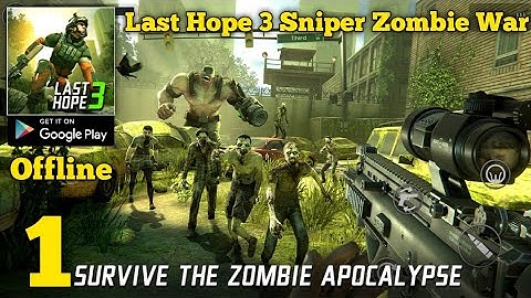 Last Hope 3: Sniper Zombie War Gameplay Walkthrough Part 1 (Android)