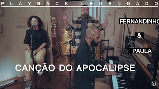 Video thumbnail of "Fernandinho e Paula - Canção do Apocalipse (Playback Legendado) Letra no comentário!!"