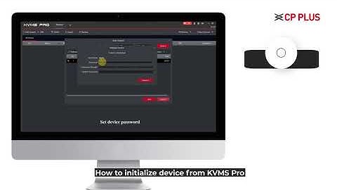 How to initialize device from KVMS Pro | #CPPLUS