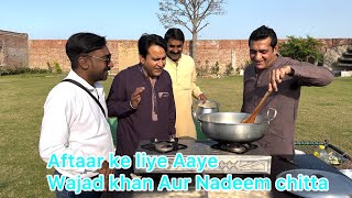 Wajad khan & Nadeem chitta | Iftar kerne Aaye Zafri khan ke sath |