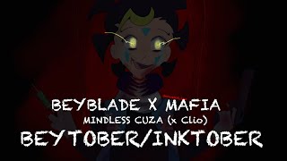 BEYTOBER/INKTOBER DAY 2// BEYBLADE X MAFIA // MINDLESS CUZA (x Clio)