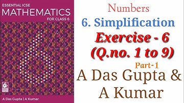 ICSE Mathematics| Class 6| A Das Gupta Solutions| Numbers| 6- Simplification #icse #maths #solution