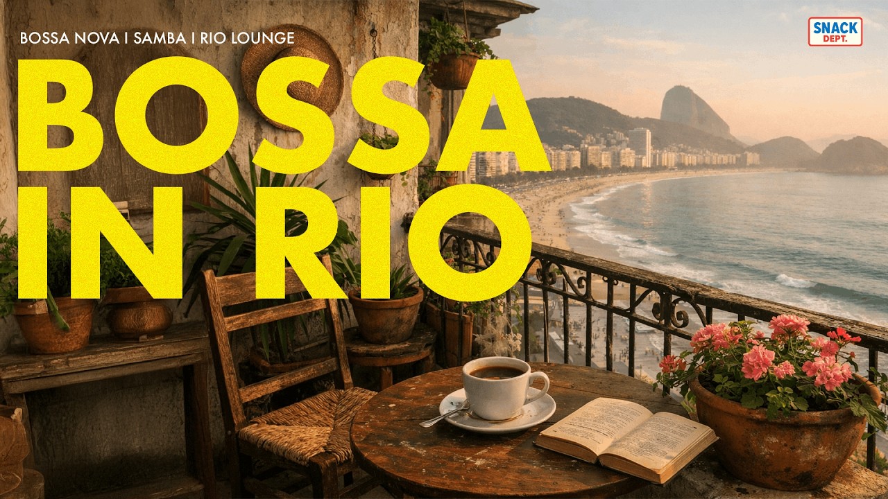 Bossa Nova in Rio | Brazilian Bossa Nova & Samba Lounge | Relaxing ...