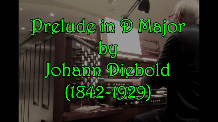 Prelude in D Major by Johann Diebold (1842-1929)