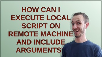 How can I execute local script on remote machine and include arguments?