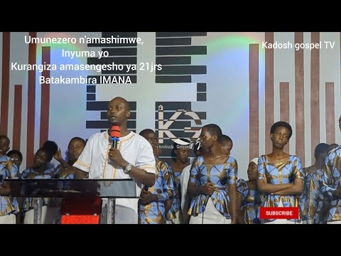 Namenye kuri se w'imigisha erega sinokurekura/raba Umunezero n'amashimwe vyaranse irangiza rya 21jrs