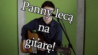 Panny lecą na gitarę (Wojtek Szumański) chords