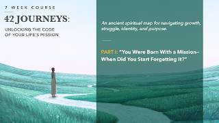 42 Journeys, Part 1: The Formative Years; From Innocence to Identity
