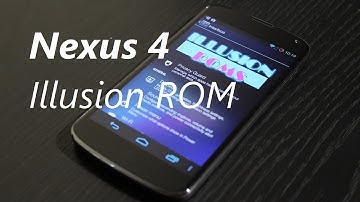Nexus 4 Illusion ROM