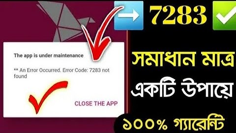 Bkash **An Error Occurred. Error Code: 7283 not found Problem Solve Bangla Tutorial without root|