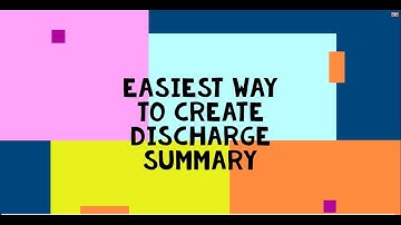Super Fast way to create Discharge Summary
