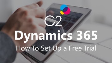 Setting Up a Free Trial to Microsoft Dynamics 365