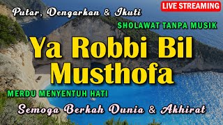 YA ROBBI BIL MUSTHOFA BALIGH MAQO SIDANA| Berkah Dunia Akhirat