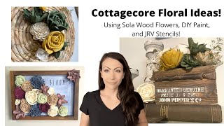 NEW 2021 Cottagecore DIY Decor | DIY Paint | Sola Wood Flowers | JRV Stencils |  High End Looks!