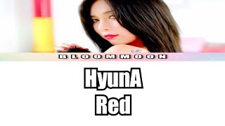 HyunA - Red lyric video | Hangul Romanized English Translation |