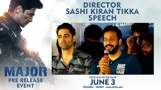 Director Sashi Kiran Tikka Speech | Major Pre-Release Event Live | Sobhita Dhulipala | Mahesh Babu