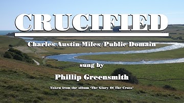 Crucified (There Nailed My Lord Upon The Tree)