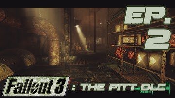 Fallout 3 GOTY The Pitt DLC Gameplay 1080p ENB - Part 2: The Steelyard