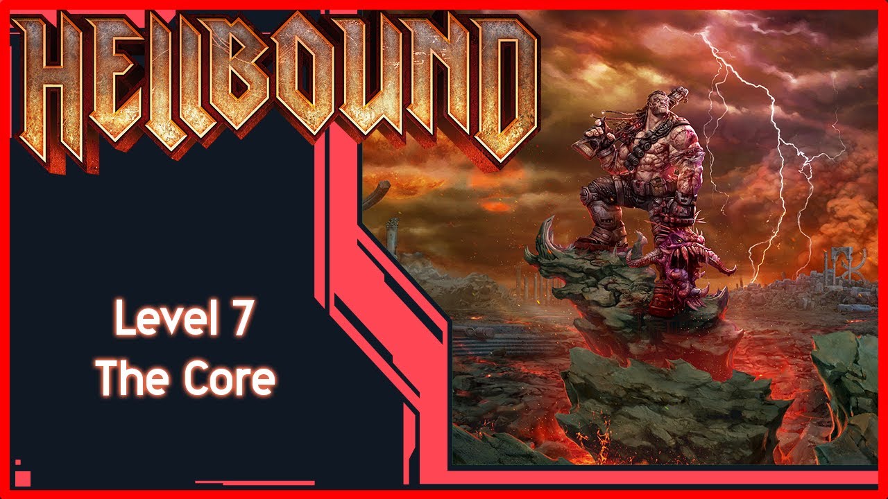 Hellbound - level 7 The Core - Final Showdown Gameplay - YouTube