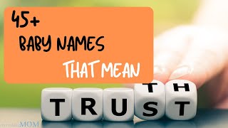 45+ Names That Mean Truth For Your Newborn
