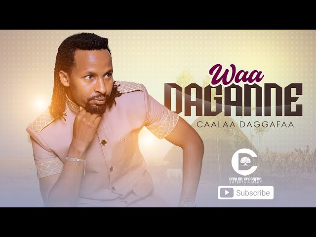 Caalaa Daggafaa ‐ Waa daganne ‐ New Oromo Music 2022 (Officail Vedio)