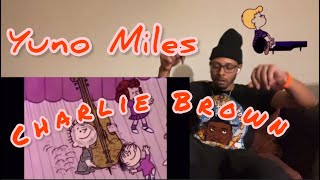 Yuno Miles “CHARLIE BROWN” [Dotta REACTION]