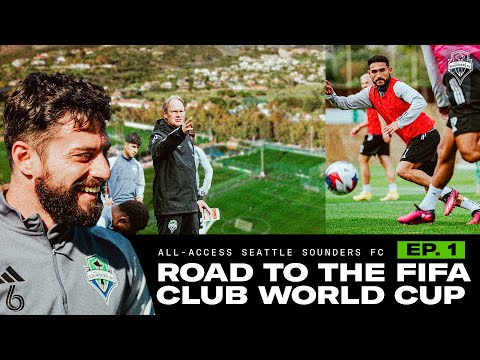 Seattle Sounders FC: Road to FIFA Club World Cup | All-Access