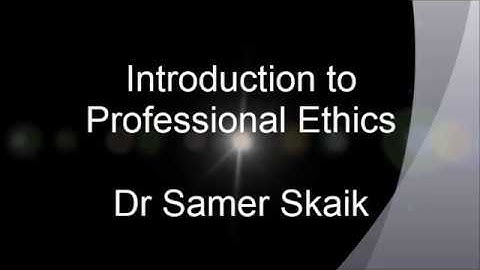 Introduction to Professional Ethics