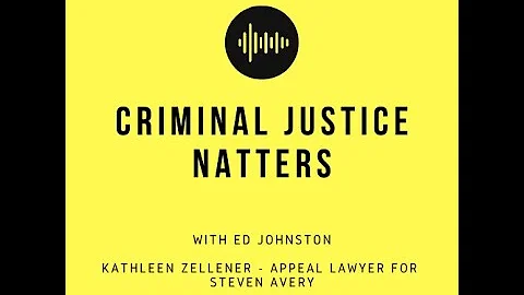 Criminal Justice Natters - Kathleen Zellner #steve...