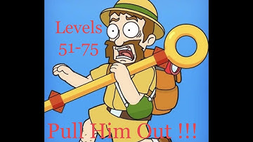 Pull Him Out - Funny GamePlay - NOOB vs PRO vs HACKER - Walkthrough - Lvl:  51-75 (iOS)