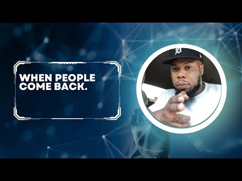 When People Come Back….
