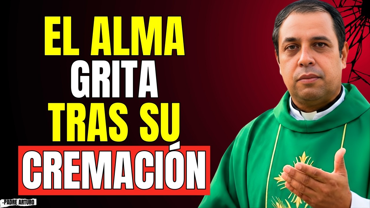 El Misterio del Alma Olvidada: ¿Qué Sucede Si Nadie Reza por un Cremado? | Padre Arturo Cornejo