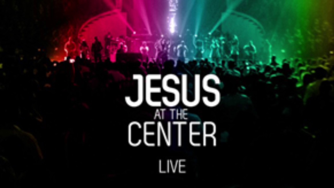 jesus at the center album jesus at the center album