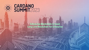 Enterprise Blockchain is Dead; Long Live Blockchain for Enterprise