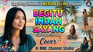 Download lagu Lagu Tembang Kenangan Populer || BEGITU INDAH SAYANG || Cover || AI (MNC) Chanell Studio