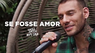 Смотреть клип Lucas Lucco - Se Fosse Amor