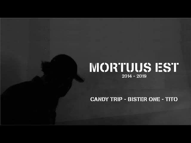 CANDY TRIP - MORTUUS EST feat BISTER ONE (R.O.B) AND TITO (NANCY) , OFFICIAL LYRICS VIDEO class=