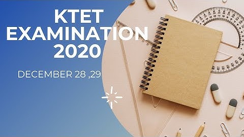 KTET 2020 #KTET NEW APPLICATION DATE # KTET EXAMINATION  2020 #DATE OF KTET EXAM