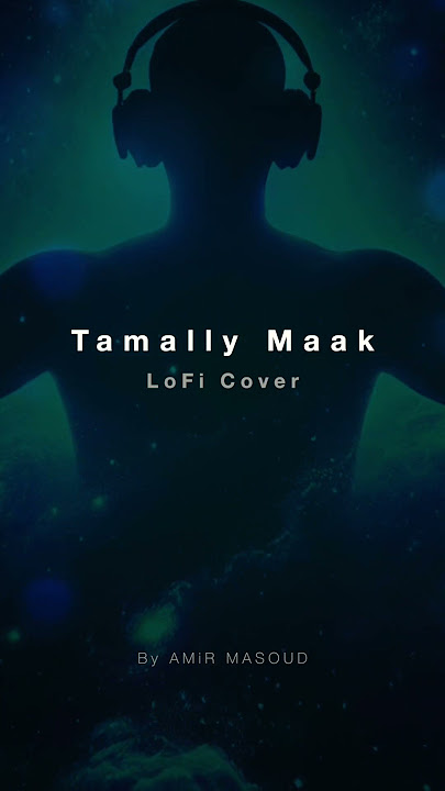 Tamally Maak - LoFi Cover