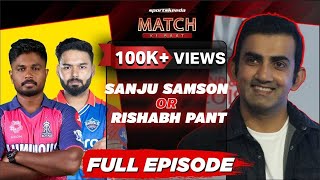 Gautam Gambhir on Sanju Samson Or Rishabh Pant, Virat Kohli, RCB & AB de Villiers | FULL EPISODE