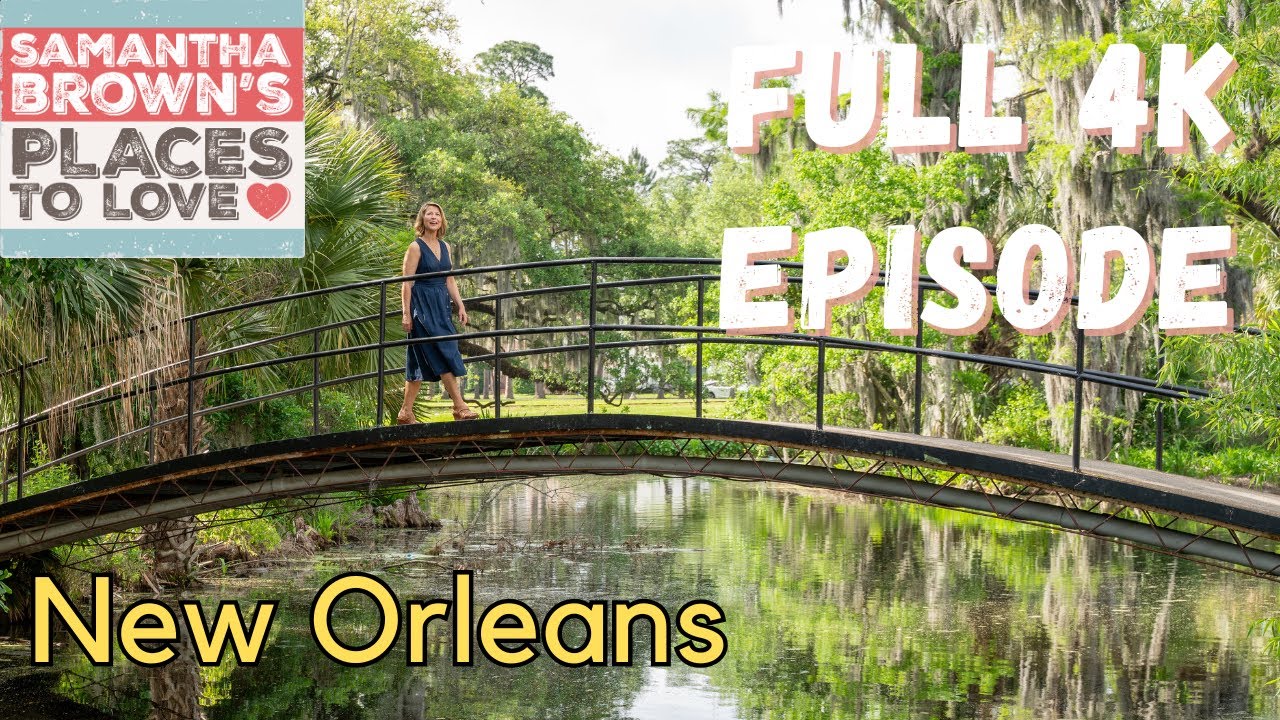 Новый Орлеан, Луизиана — «Места для любви» Саманты Браун. ПОЛНЫЙ ЭПИЗОД В 4K