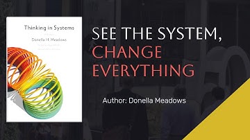 Thinking in Systems Book Summary: How to See the Hidden Patterns That Shape Your Life