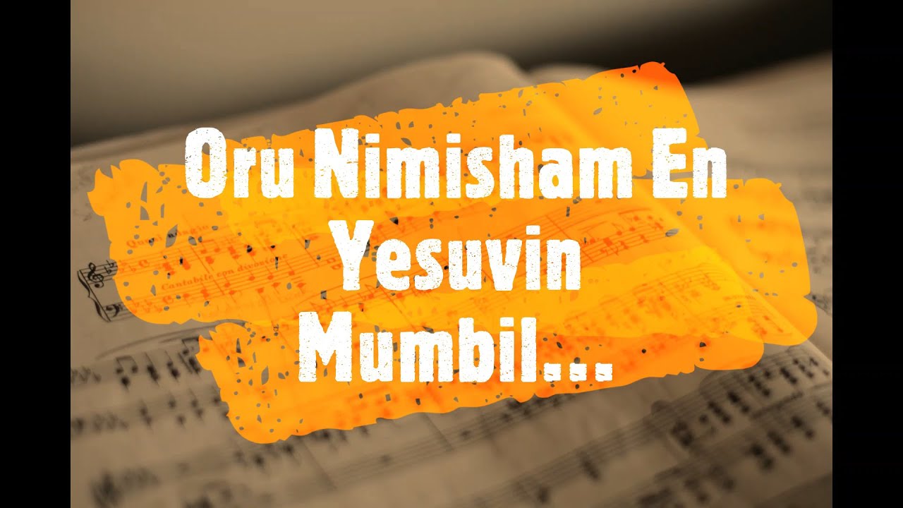 Oru Nimisham En Yesuvin Mumbil Song With Lyircs  Malayalam Christian Song  Kester