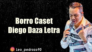 Video thumbnail of "Borro Caset, Diego Daza - Letra"