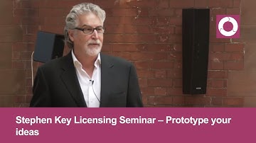 Stephen Key Licensing Seminar | Prototype your ideas | Step #4