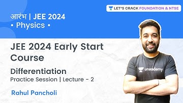 JEE 2024 - Early Start: Differentiation | L 2 | Practice Session | Physics | Rahul Pancholi