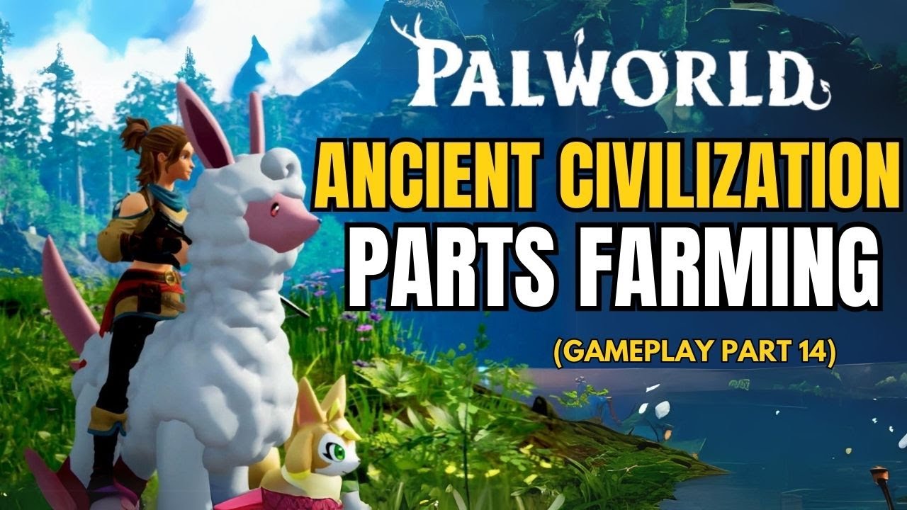 Palworld - Ancient Civilization Parts Farming (Gameplay Part 14) - YouTube