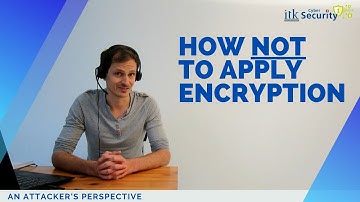 How NOT to apply encryption - an attacker