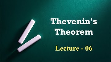 Fundamentals of Electrical Engineering Lecture - 06 I Thevenin