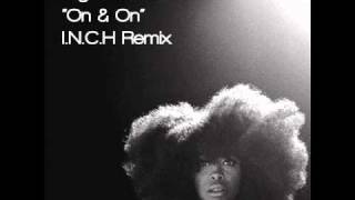 Erykah Badu On & on I.N.C.H Remix.wmv - YouTube